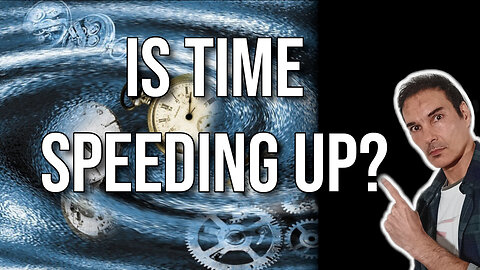 IS TIME SPEEDING UP?