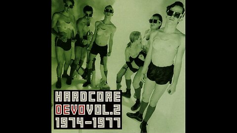 Hardcore Devo: Volume Two