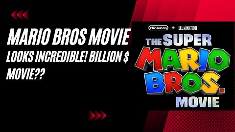 The Final Trailer for Super Mario Bros. Movie! This could be huge for Nintendo!!