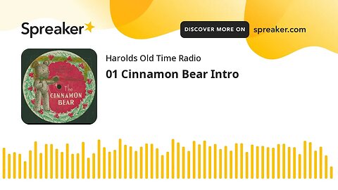 01 Cinnamon Bear Intro