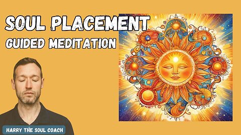 Soul Placement Guided Meditation