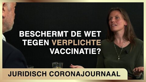 Beschermt de wet tegen verplichte vaccinatie? - Juridisch Coronajournaal #5