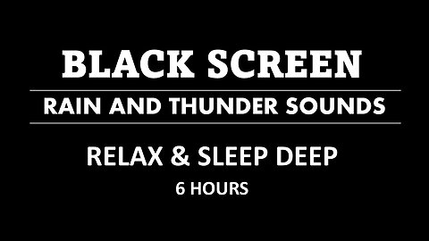 Rain and thunder sounds for sleeping black screen 6 hours