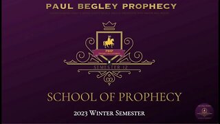Paul Begley School Of Prophecy Second Semester!