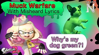 Misheard Lyric Video: "Muck Warfare" ~Off The Hook (Splatoon 2)