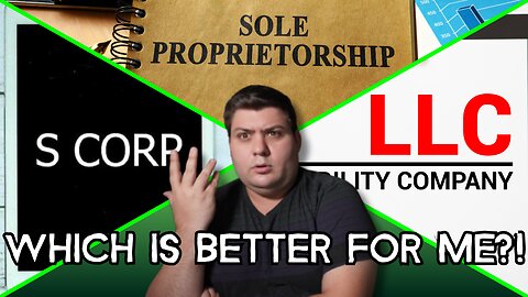 Sole Proprietorship, LLC, and S-Corp - EVERYTHING You MUST Know!! Which is Best?