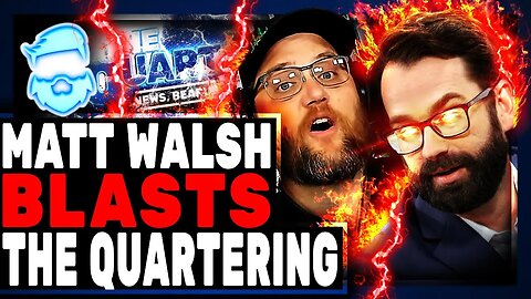 Matt Walsh DESTROYS The Quartering & I Apologize Over Dylan Mulvaney Video
