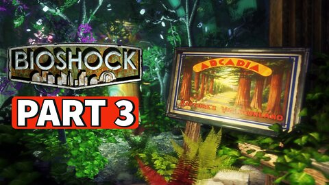 BIOSHOCK REMASTERED Gameplay Walkthrough Part 3 [PC] No Commentary