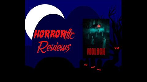 HORRORific Reviews Moloch