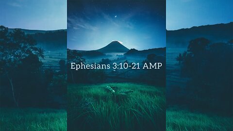 ❤️ Ephesians 3:10-21