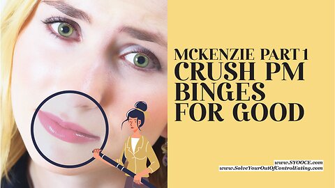 SYOOCE - McKenzie 1: Crush PM Binges for Good