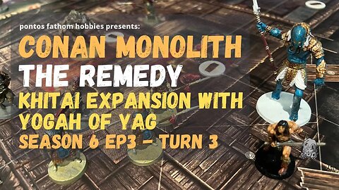 Conan Monolith S6E3 - Season 6 Ep3 - The Remedy with Yogah of Yag - Turn 3