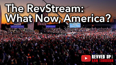 RevStream Ep.3 - What Comes Next, America?