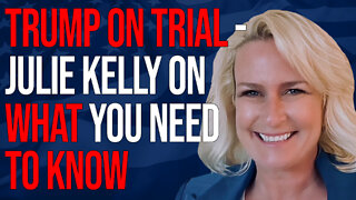 Trump on Trial - Julie Kelly on What you Need to Know