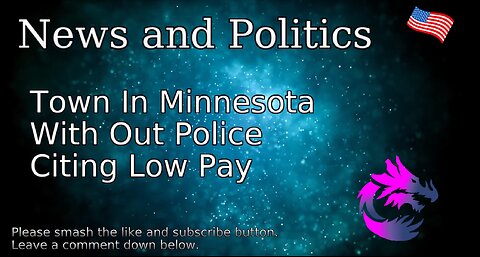 Town In Minnesota With Out Police Citing Low Pay