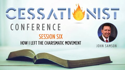 Session 6: John Samson - How I Left The Charismatic Movement (Proverbs 23:23)