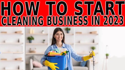 How to Start Your Own Cleaning Business in 2023