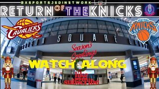 🏀KNICKS VS Cleveland Cavaliers LIVE🍿WATCH-ALONG KNICK FANS Party /RETURN OF THE KNICKS PODCAST