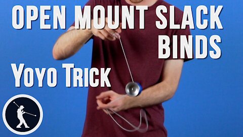Open Mount Slack Binds Yoyo Trick - Learn How