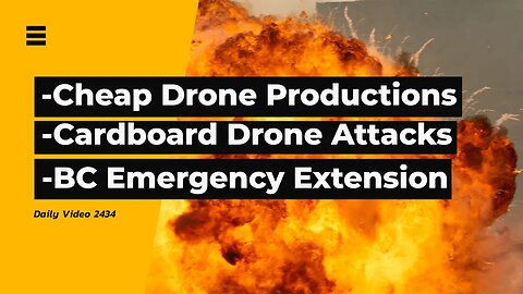 Replicator Drone Program, Cardboard Drone Bombs, BC State of Emergency Extension