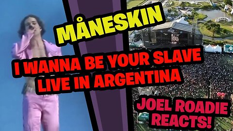 Maneskin @Argentina "I WANNA BE YOUR SLAVE" - Roadie Reacts