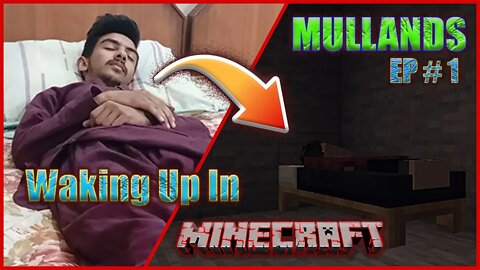 MULLANDS - | Waking Up In Minecraft | MINECRAFT Part-1