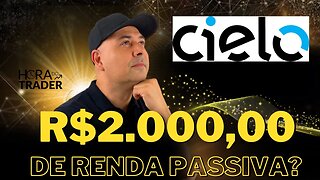 🔵 CIEL3: GANHE R$2.000 POR MÊS INVESTINDO EM CIELO | AINDA VALE A PENA INVESTIR EM CIELO (CIEL3)?