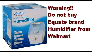 Do not buy Equate Humidifier from Walmart