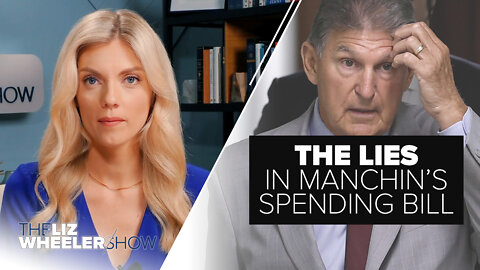 The Lies in Manchin’s Spending Bill | Ep. 180