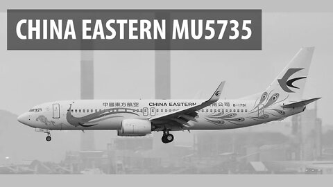 China Eastern MU5735 Crash