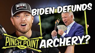 Ep. 26 Biden Defunds Archery?