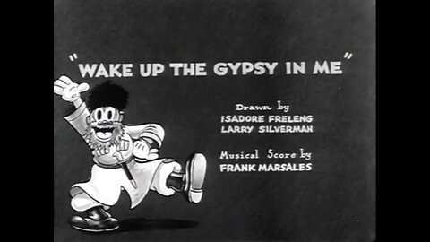 1933, 5-13, Merrie Melodies, Wake Up the gypsy in me