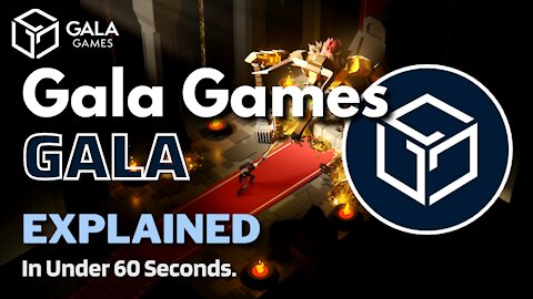 What is Gala Games (GALA)? | Gala Coin Explained in Under 60 Seconds