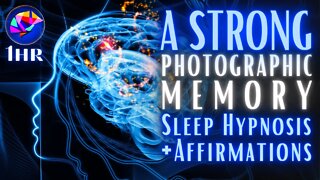 Photographic Memory Sleep Hypnosis - Improve Subconscious Mind Power (1 hour)