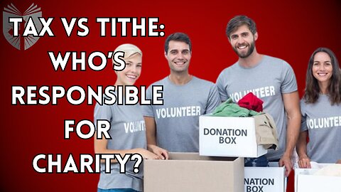 Taxation vs. Tithe: Who's Responsible For Charity? | Clayton Soultz