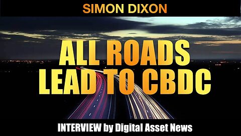 CPI, 2 Year Treasury & ALL Roads Lead To CBDC (sorry) w/Simon Dixon