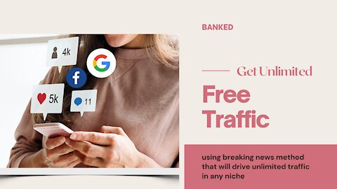 Banked Utilize the hottest viral trends to drive FREE traffic