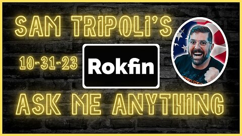 Sam Tripoli's Rokfin AMA 10-31-23 A Brave New World