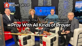 Pray With All Kinds of Prayer — Home Group