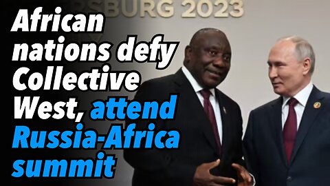African nations defy Collective West, attend Russia-Africa summit