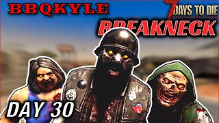 They Broke My Leg (7 Days to Die - Breakneck: Day 30)