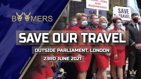 SAVE OUR TRAVEL PROTEST - 23RD JUNE 2021