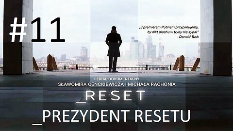 #Reset. „Prezydent Resetu” (odcinek 11)