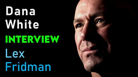 DANA WHITE and LEX FRIDMAN Interview - UFC, Fighting, Khabib, Conor, Tyson, Ali, Rogan, Elon & Zuck