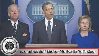 Treasonists : Sold Nuclear Missiles To North Korea