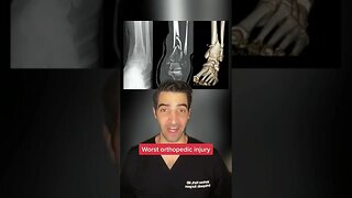 Worst Orthopedic Injury