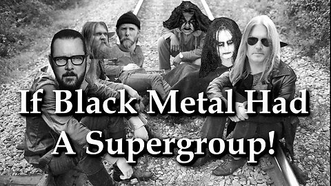 If Black Metal Had A Supergroup