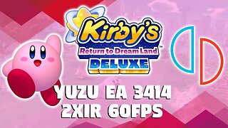 KIRBY RETURN TO DREAMLAND DELUXE YUZU EA 3414: 2XIR 60 FPS RTX 2060 SUPER + RYZEN 5 3600