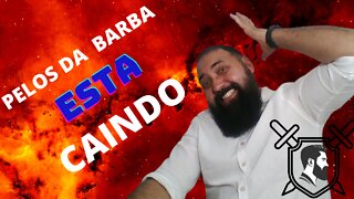 Caindo os pelos da Barba o que pode ser?