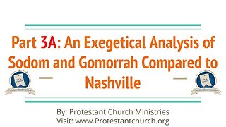 Part 3A | As in the days of Lot | Type/Antitype fulfillment of Sodom & Nashville